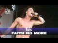 Faith No More • Epic • 1990 [Reelin' In The Years Archive]
