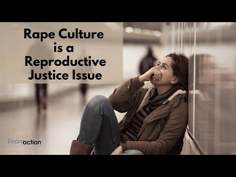 Rape Culture Is a Reproductive Justice Issue