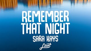 Sara Kays - Remember That Night (Lyrics)