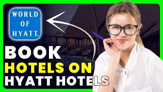 How to Use Hyatt to Book Hotels