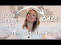 How to live your DREAM LIFE in 2024 | Even if you're starting from scratch