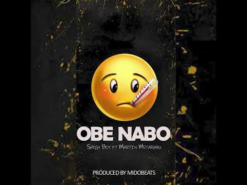 Shegy Boy ft Martin Mstarabu - Obenabo