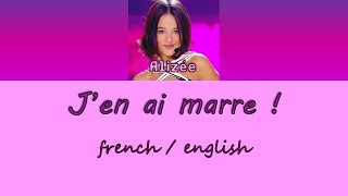 Alizée - J&#39;en ai marre ! [Fra/Eng Lyrics]