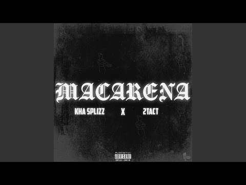 MACARENA (feat. 2TACT)