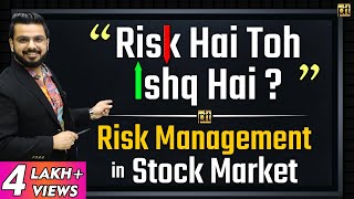 Risk Hai to Ishq Hai?  Risk Management in #StockMa