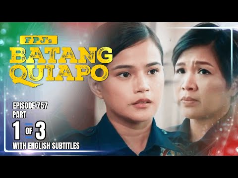 FPJ's Batang Quiapo | Episode 757 (1/3) | January 14, 2026 (w/ English Subtitles)