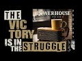 Powerhouse SanPedro Podcast: S2 Ep5 " The Victory Is In The Struggle."