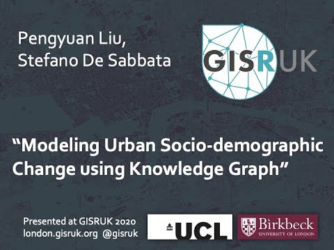 GISRUK 2020: Paper 25-Modeling Urban Socio-demographic Change using Knowledge Graph