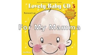 Most relaxing baby music: 'For My Mamma' by Raimond Lap