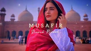 Musafir - Slowed Reverb  Atif Aslam & Palak Mu