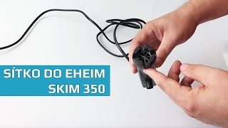 Sítko pro skimmer Eheim Skim 350 proti nasátí větších listů a krevet | SURPAN.cz