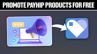 How To Promote Payhip Products For Free 2024! (Full Tutorial)