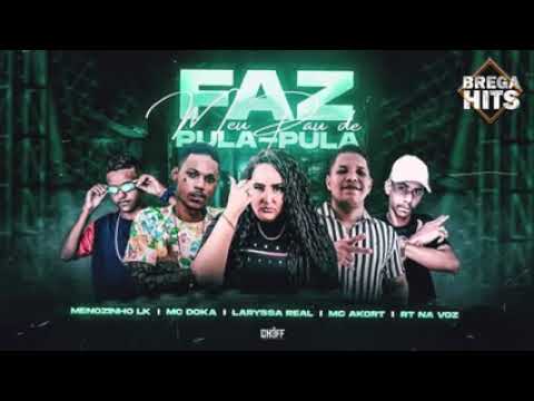 Menozinho Lk - Mc Doka - Rt Na Voz - Mc Akort  -  Rimix (Laryssa Real ) FAIZ MEU PAU DE PULA PILA