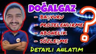 DOĞALGAZ BAŞVURUSU NASIL YAPILIR ? DOĞALGAZ BAŞVURUSU ? DOĞALGAZ PROJE