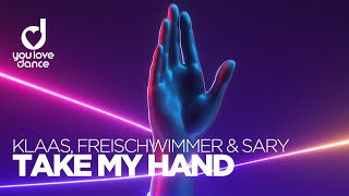 Klaas, Freischwimmer &amp; Sary – Take my Hand