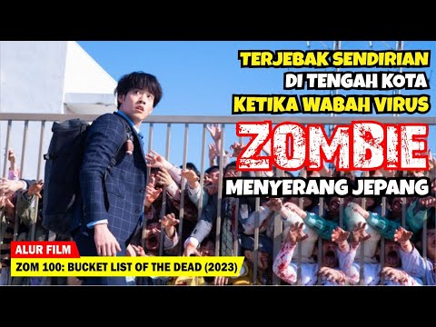 DALAM SEKEJAP SELURUH KOTA JEPANG DIPENUHI DENGAN PARA ZOMBIE | Alur Cerita Film Z0M 10O (2023)