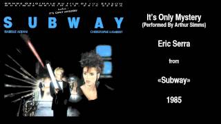 Eric Serra - It&#39;s Only Mystery (From &quot;Subway&quot; Soundtrack)