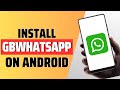 how to install gbwhatsapp on android