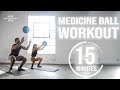 15 Minute Medicine Ball HIIT Workout For All Fitness Levels