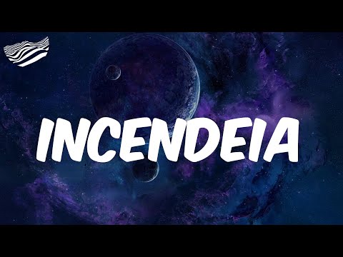 Incendeia  (Letra) - MC Kevin o Chris