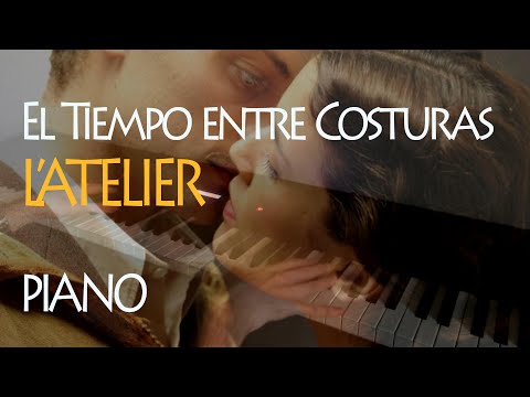 BSO El Tiempo entre Costuras - L'Atelier (Piano | Sheet Music | Partituras)