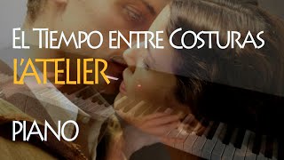 BSO El Tiempo entre Costuras - L'Atelier (Piano | Sheet Music | Partituras)