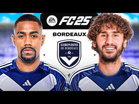 J'ai recréé les Girondins de Bordeaux sur FC 25 !