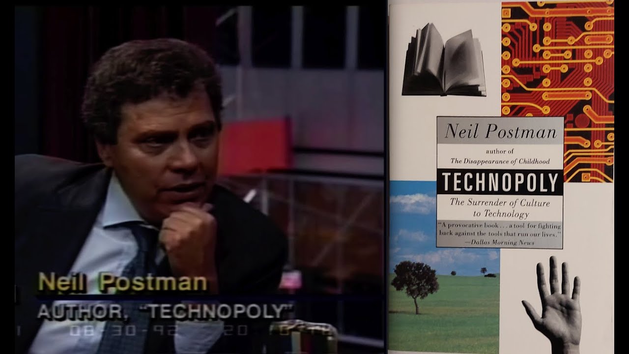 Neil Postman - Technopoly: the surrender of culture to technology (1992)