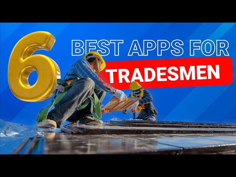 6 Of the Best Time Saving Apps For Tradesmen