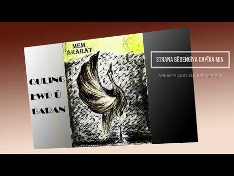 Mem ARARAT - Strana Bêdengiya Dayika Min (Türkçe Çeviri)