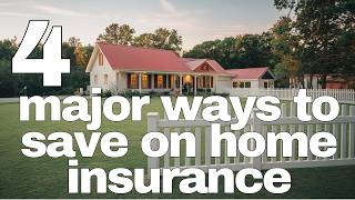 4 Major Ways To Save On Home Insurance