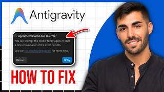 How to Fix “Agent Terminated Due to Error” in Google Antigravity