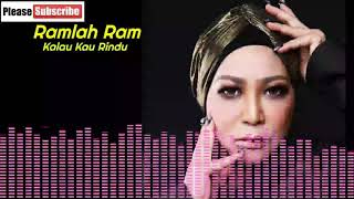 Ramlah Ram - Kalau Kau Rindu