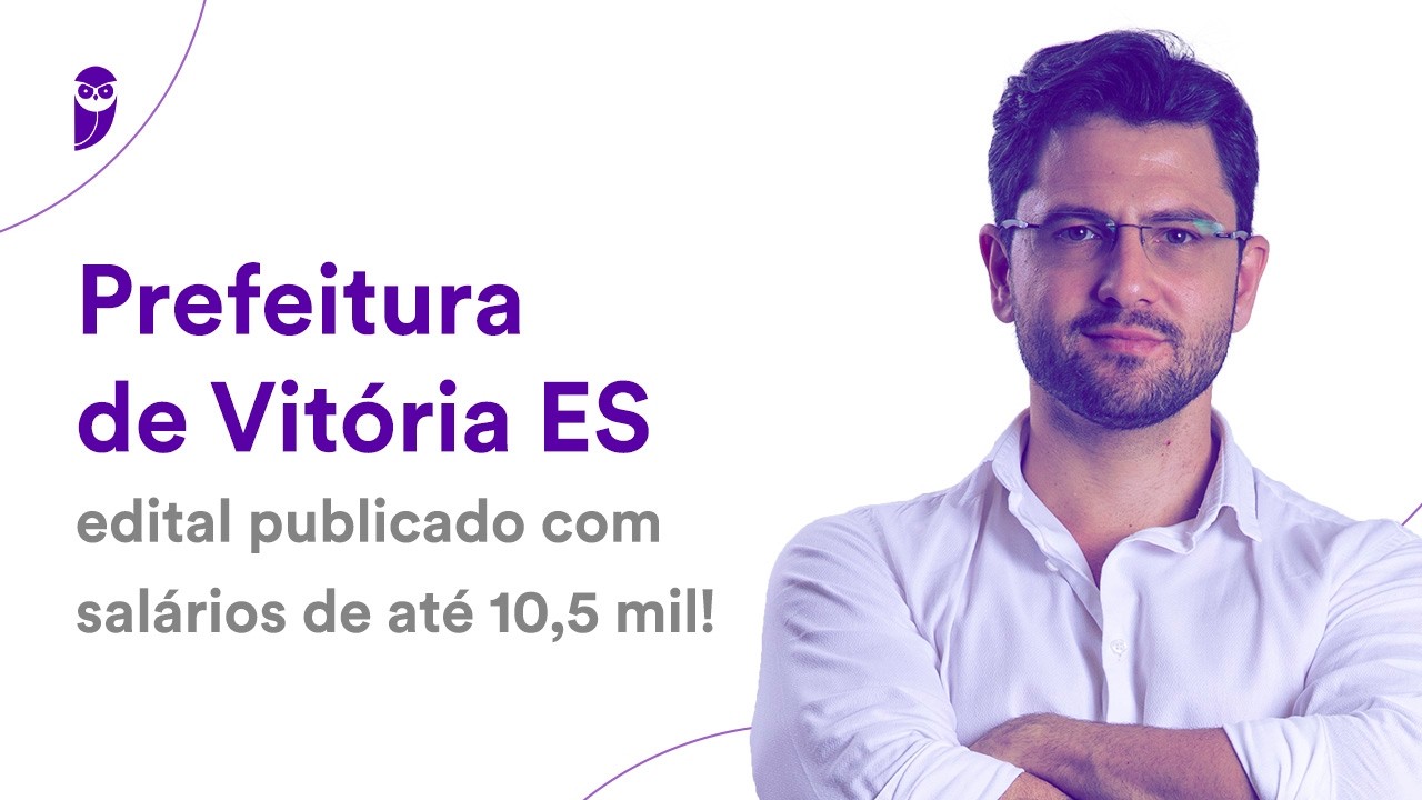 Prefeitura de Vitória ES: edital publicado com salários de até 10,5 mil!