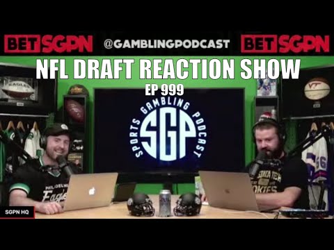 Live NFL Draft Reaction Show - Sports Gambling Podcast (Ep. 999) - NFL Draft 2021