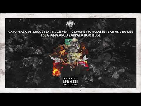 Capo Plaza vs. MIGOS - Giovane Fuoriclasse X Bad and Boujee (DJ Gianmarco Zappalà BOOTLEG)