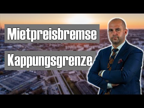 Was versteht man unter Mietpreisbremse und Kappungsgrenze?