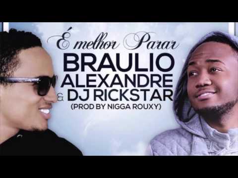Dj Rick Star & Braulio Alexandre - É Melhor Parar