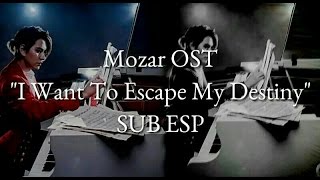 I Want To Escape My Destiny - Mozart OST (SUB ESP)