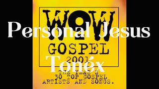 Tonéx - Personal Jesus (Lyrics)