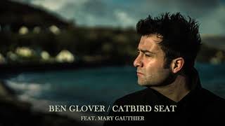 Ben Glover - Catbird Seat feat Mary Gauthier