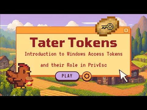 Tater Tokens: Intro to Windows Access Tokens and Their Role in PrivEsc