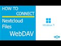 How Create A WebDAV Network Storage And Access NextCloud Files In Windows 11