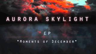 AURORA SKYLIGHT - Open Heartbeat