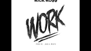 Rick Ross - Work Lyrics