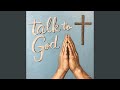 Talk to God (feat. ASAP Preach)