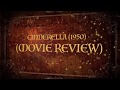 Disney S Cinderella 1950 Movie Review Trailer