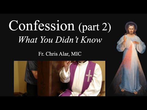 Confession (Part 2): What You Didn't Know - Explaining the Faith
