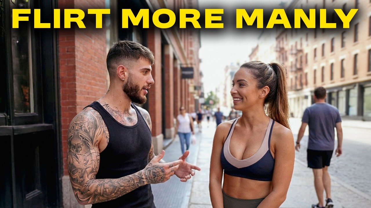Masculine Style Flirting (Become MORE MASCULINE)
