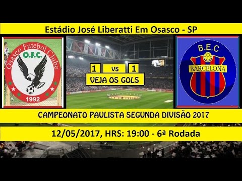 CAMPEONATO PAULISTA 2° DIVISÃO 2017 OSASCO-SP 1 ...